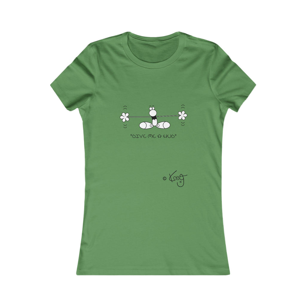 GIVE ME A HUG,Women's Favorite Tee