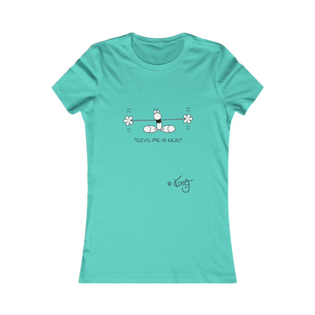 GIVE ME A HUG,Women's Favorite Tee