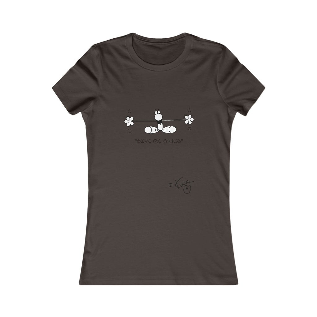 GIVE ME A HUG,Women's Favorite Tee