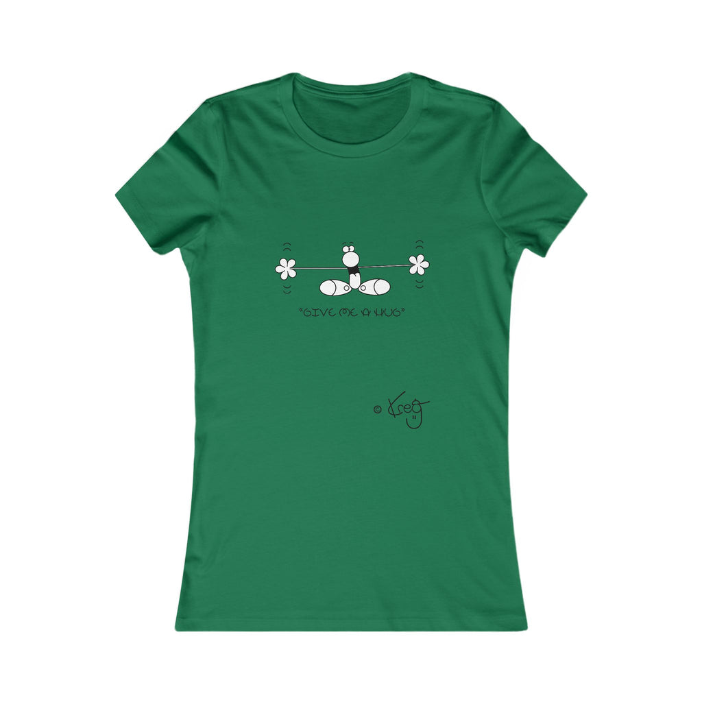 GIVE ME A HUG,Women's Favorite Tee