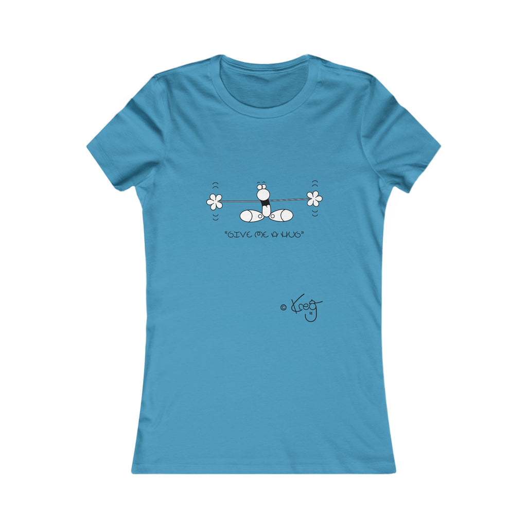 GIVE ME A HUG,Women's Favorite Tee
