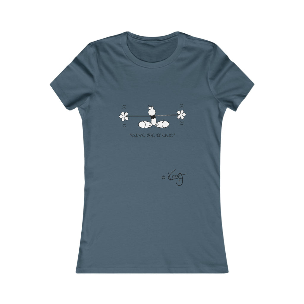 GIVE ME A HUG,Women's Favorite Tee