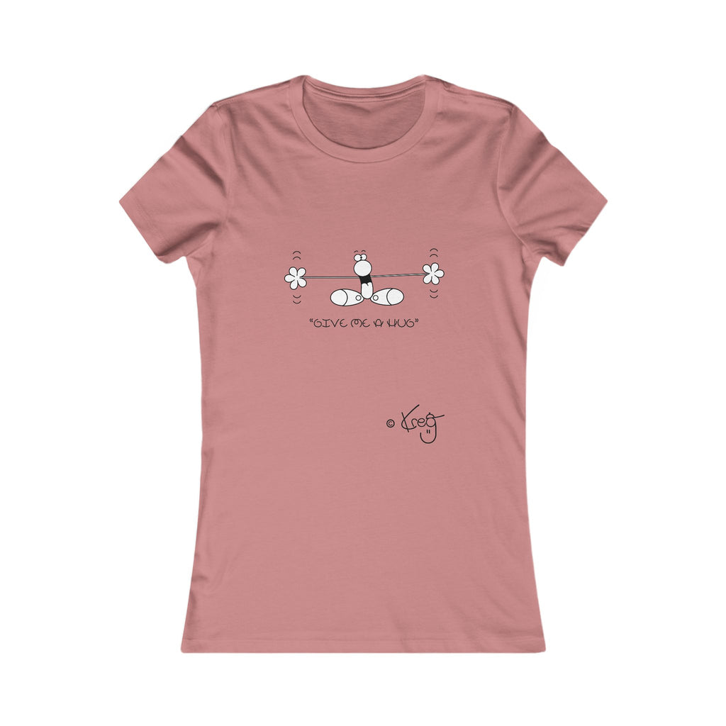 GIVE ME A HUG,Women's Favorite Tee