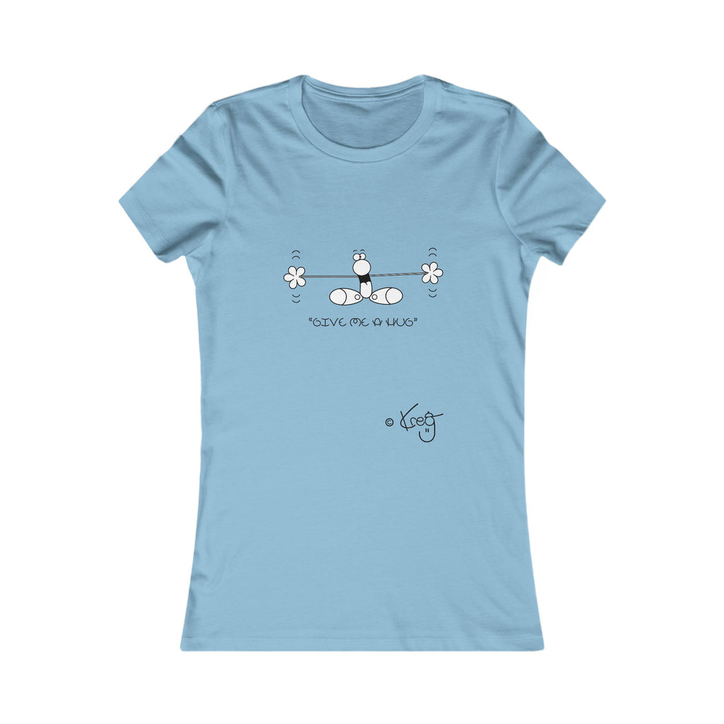 GIVE ME A HUG,Women's Favorite Tee