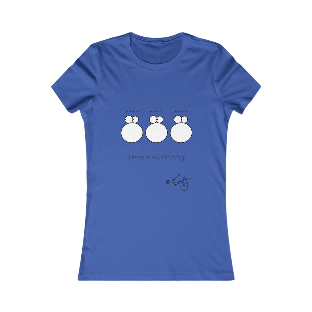 PEOPLE WATCHING,Women's Favorite Tee