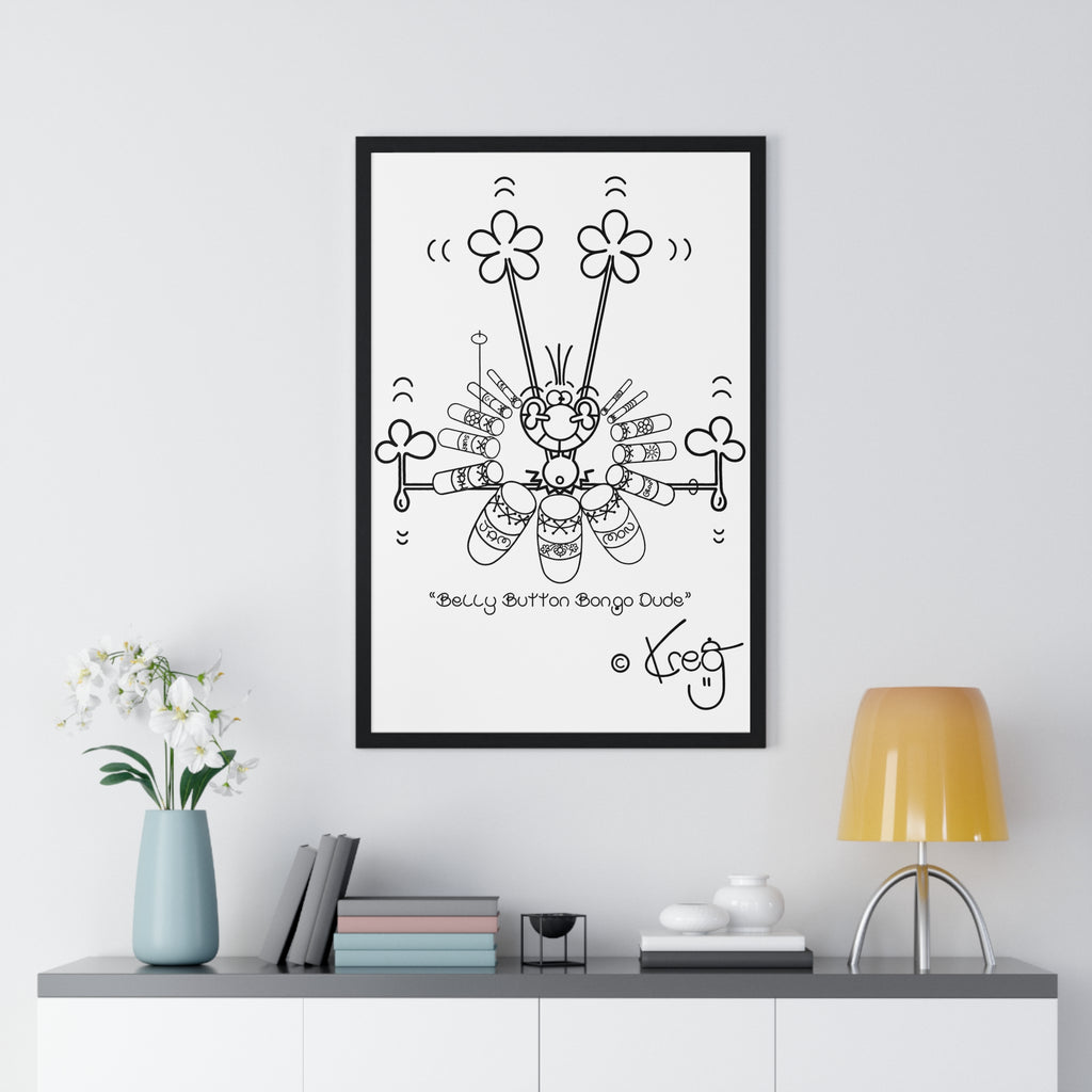 BELLY BUTTON BONGO DUDE,Premium Framed Vertical Poster