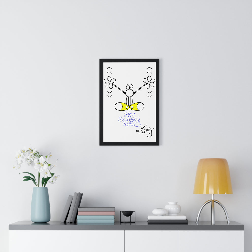 BE WONDERFULLY WEIRD,Vertical Framed Poster