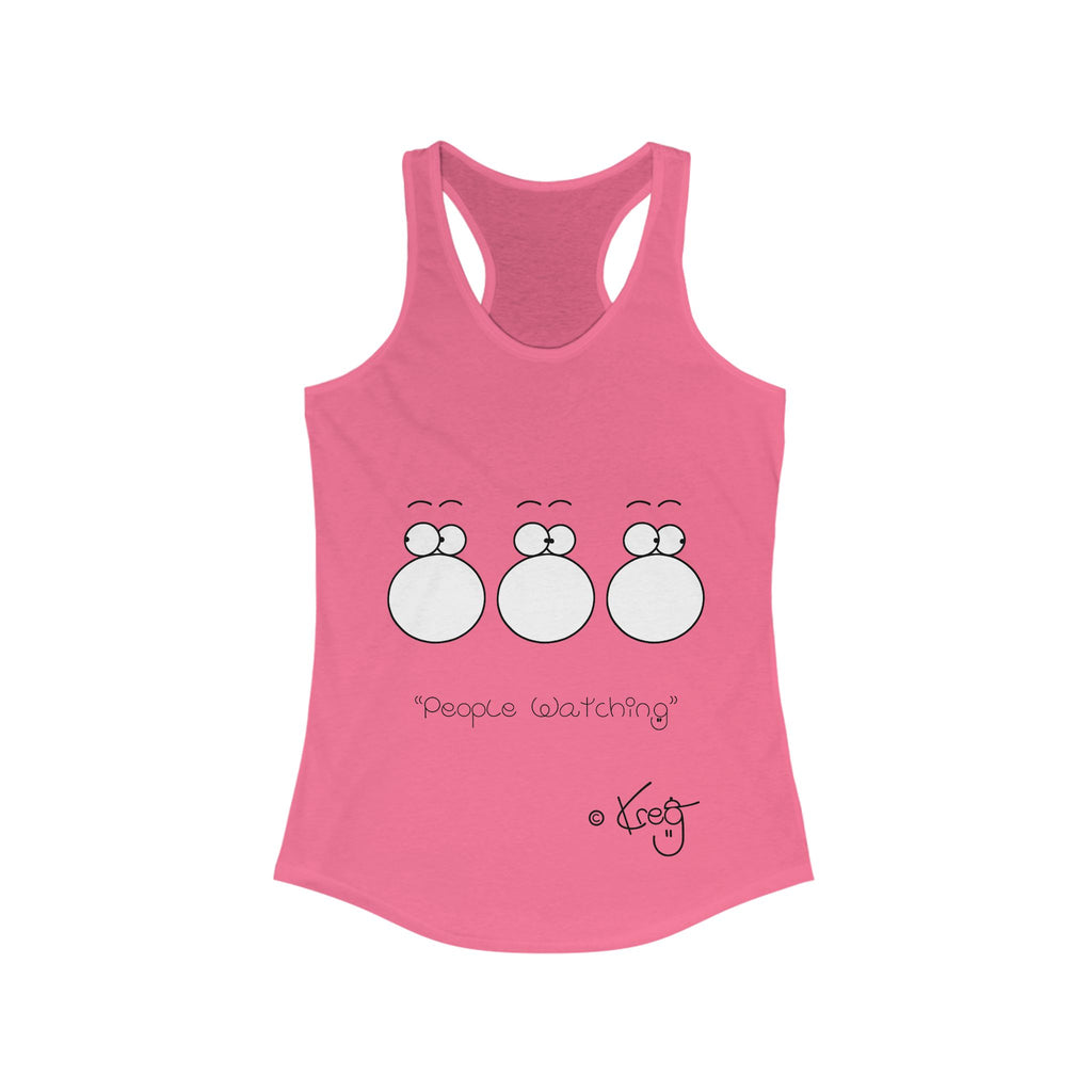 PEOPLE WATCHING,Women's Ideal Racerback Tank