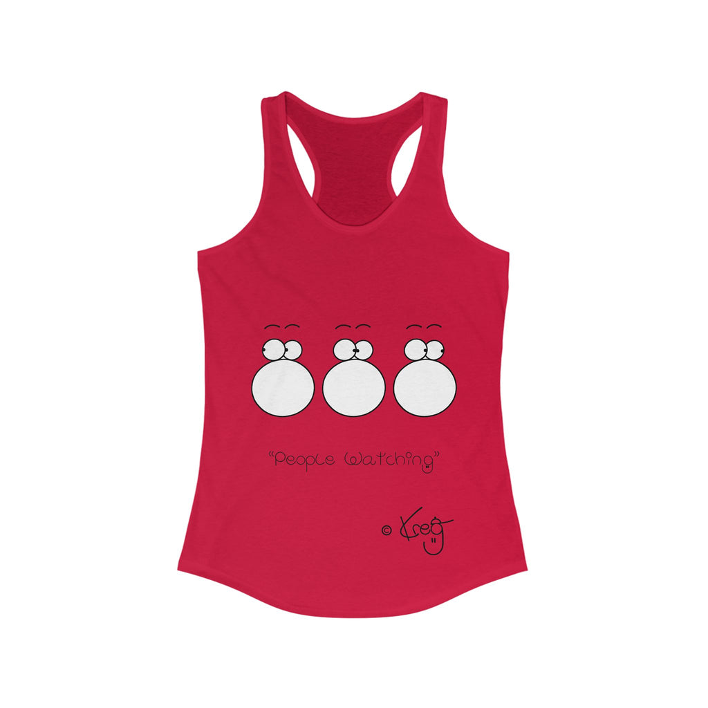 PEOPLE WATCHING,Women's Ideal Racerback Tank