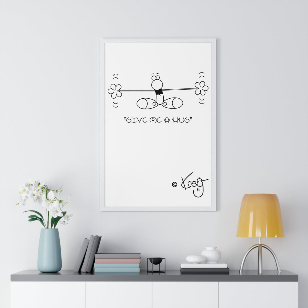 GIVE ME A HUG,Premium Framed Vertical Poster