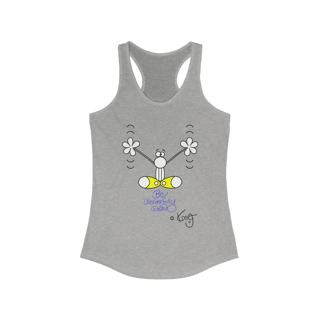 BE WONDERFULLY WEIRD,Women's Ideal Racerback Tank