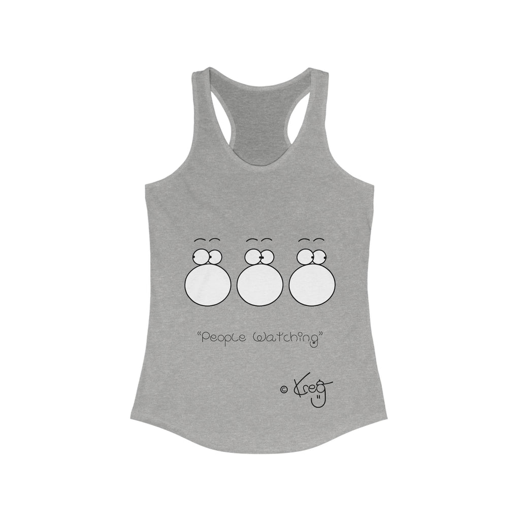 PEOPLE WATCHING,Women's Ideal Racerback Tank