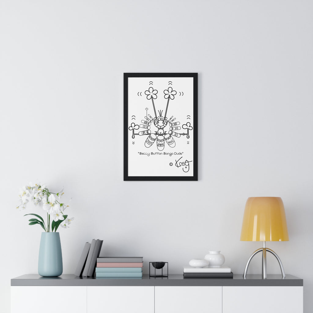 BELLY BUTTON BONGO DUDE,Premium Framed Vertical Poster