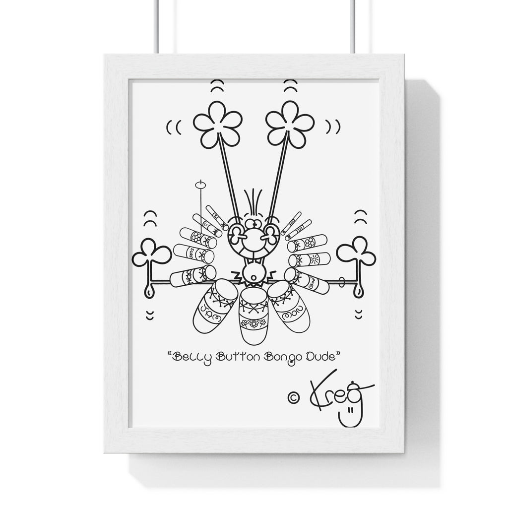 BELLY BUTTON BONGO DUDE,Premium Framed Vertical Poster