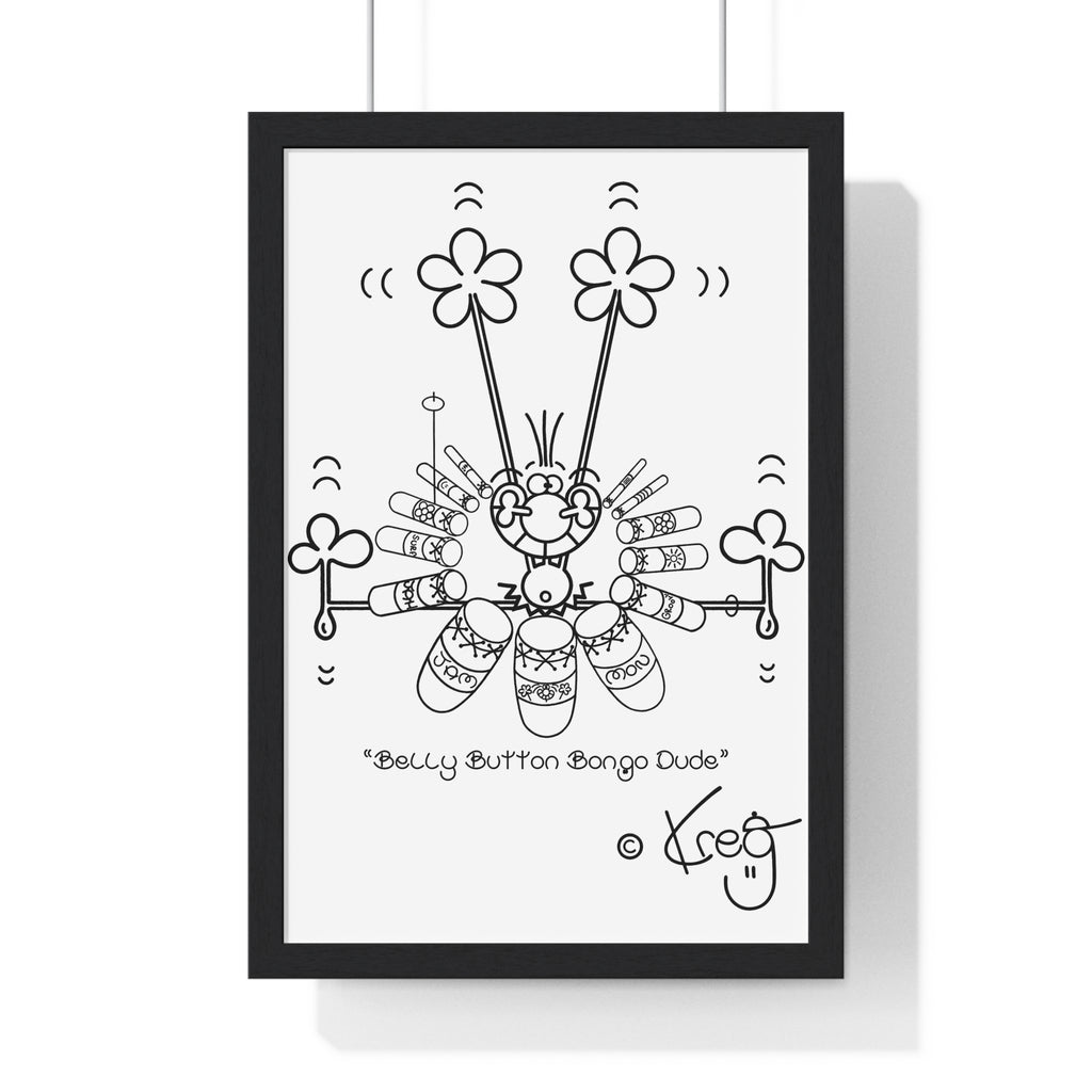 BELLY BUTTON BONGO DUDE,Premium Framed Vertical Poster