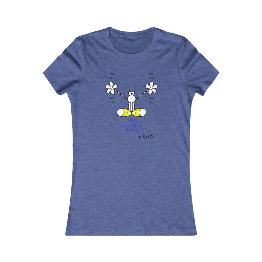 BE WONDERFULLY WEIRD,Women's Favorite Tee