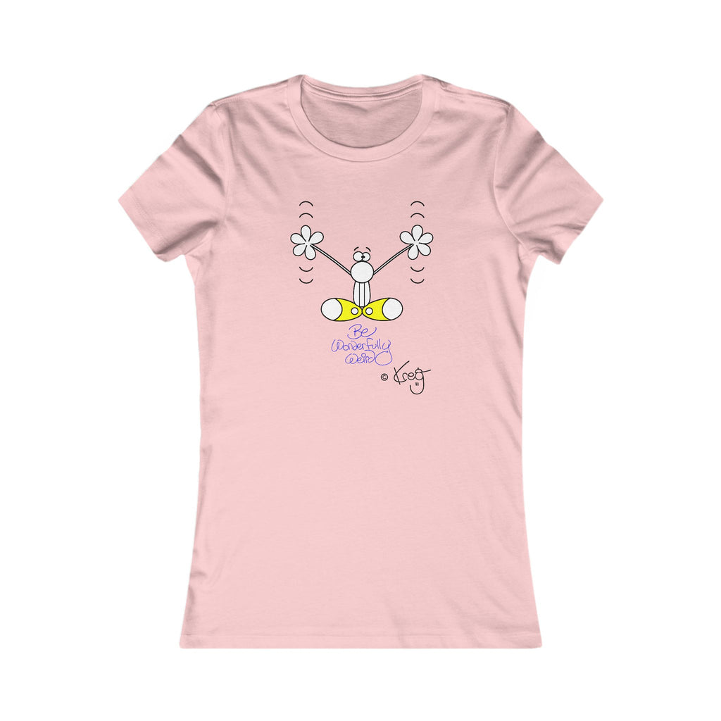 BE WONDERFULLY WEIRD,Women's Favorite Tee