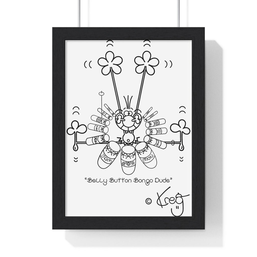 BELLY BUTTON BONGO DUDE,Premium Framed Vertical Poster