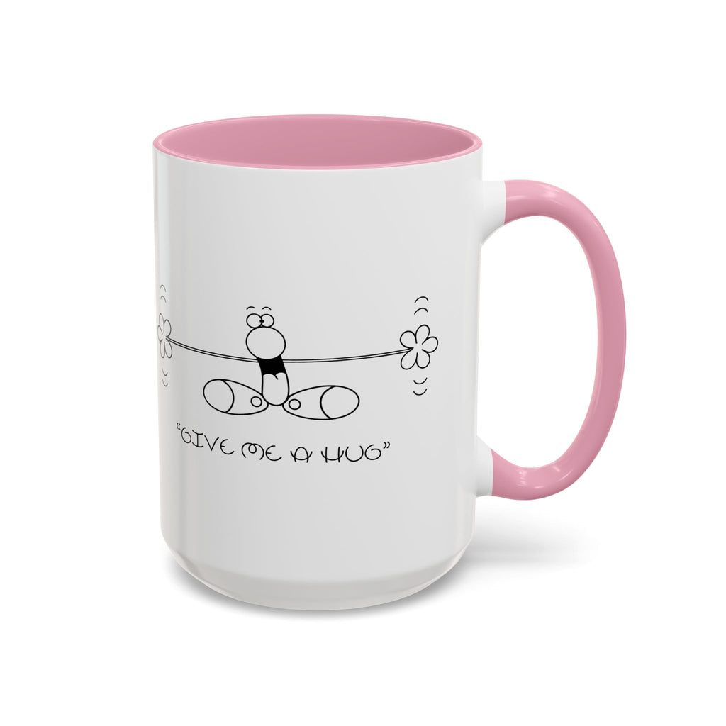 GIVE ME A HUG Colorful Mugs, 11oz 15oz