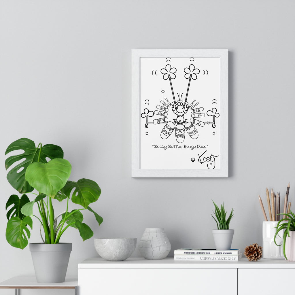 BELLY BUTTON BONGO DUDE,Premium Framed Vertical Poster