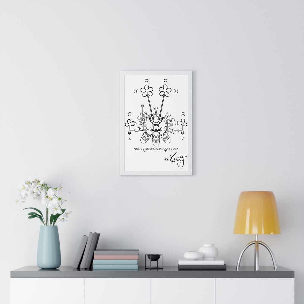 BELLY BUTTON BONGO DUDE,Premium Framed Vertical Poster