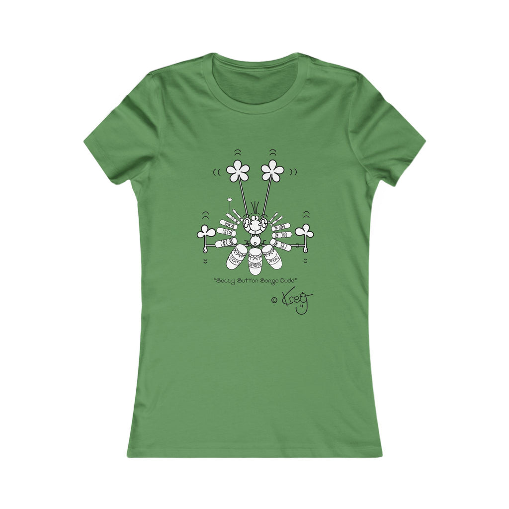BELLY BUTTON BONGO DUDE,Women's Favorite Tee
