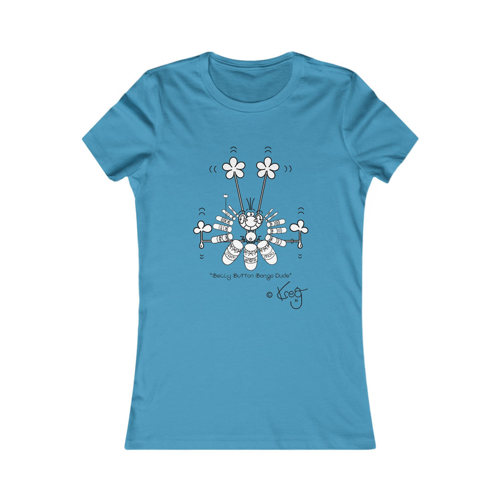 BELLY BUTTON BONGO DUDE,Women's Favorite Tee