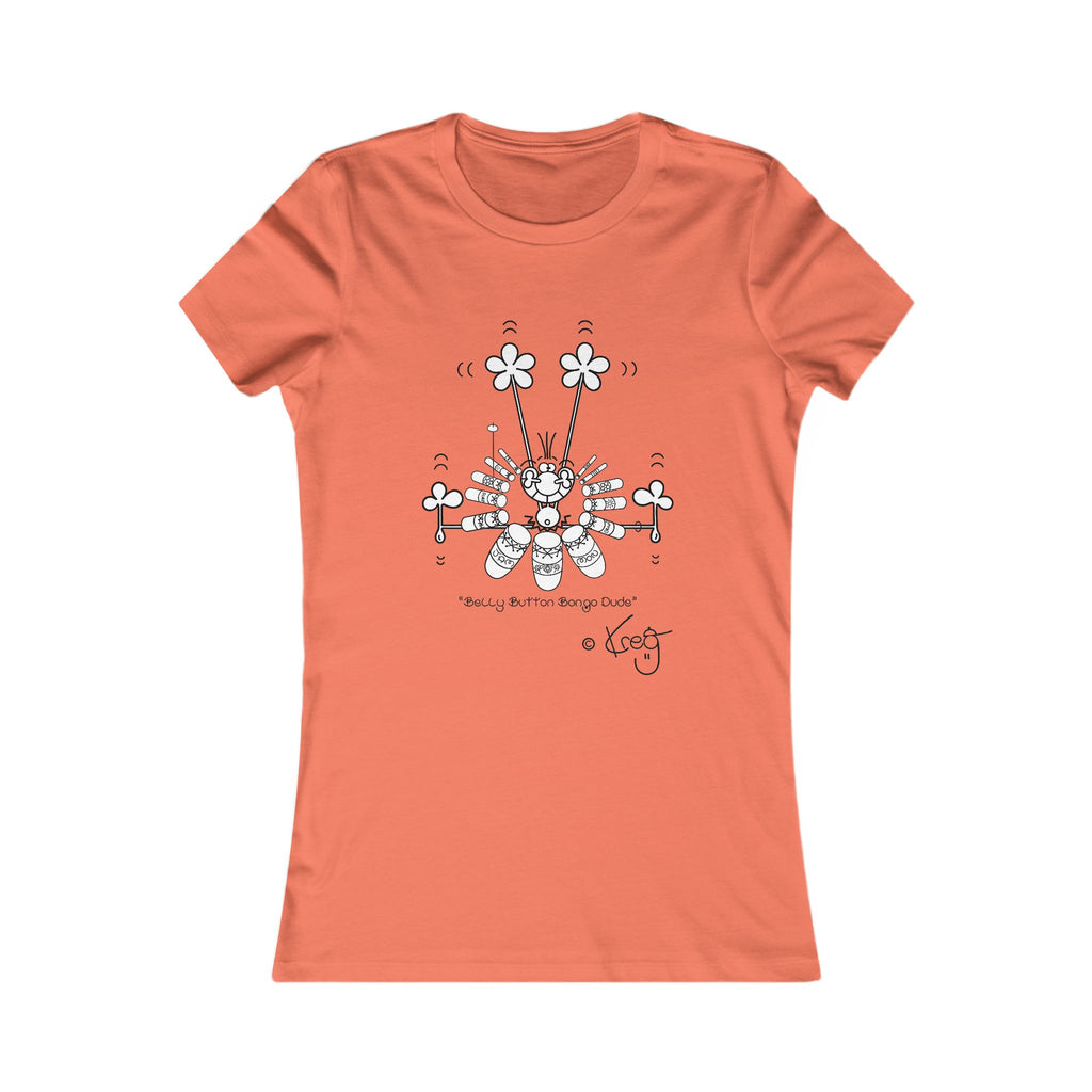 BELLY BUTTON BONGO DUDE,Women's Favorite Tee