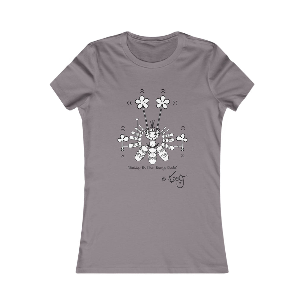 BELLY BUTTON BONGO DUDE,Women's Favorite Tee