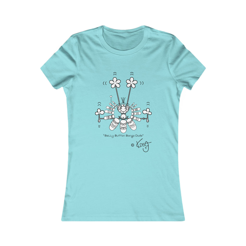 BELLY BUTTON BONGO DUDE,Women's Favorite Tee