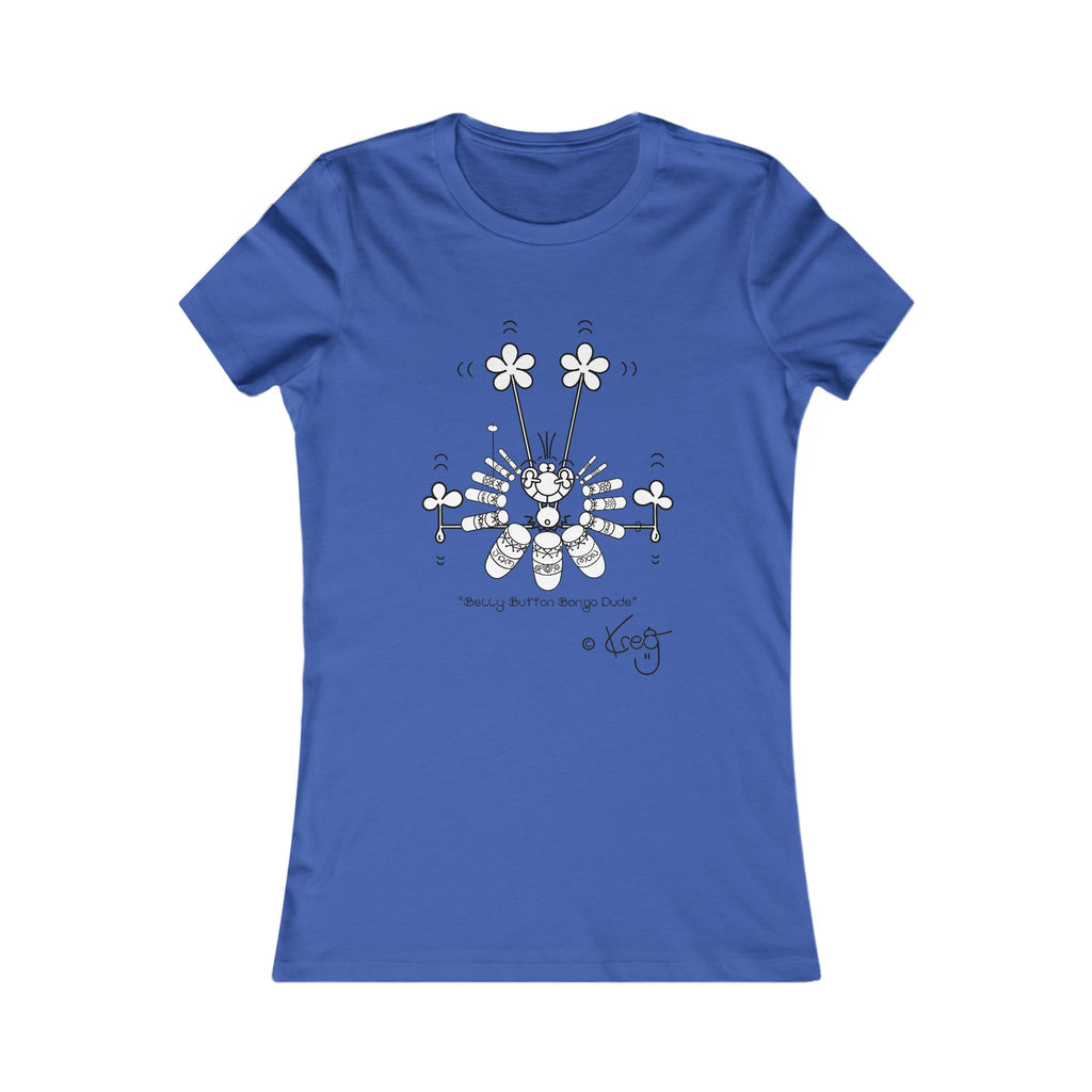 BELLY BUTTON BONGO DUDE,Women's Favorite Tee
