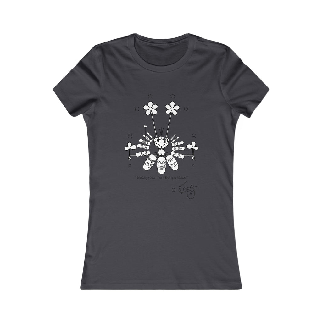 BELLY BUTTON BONGO DUDE,Women's Favorite Tee