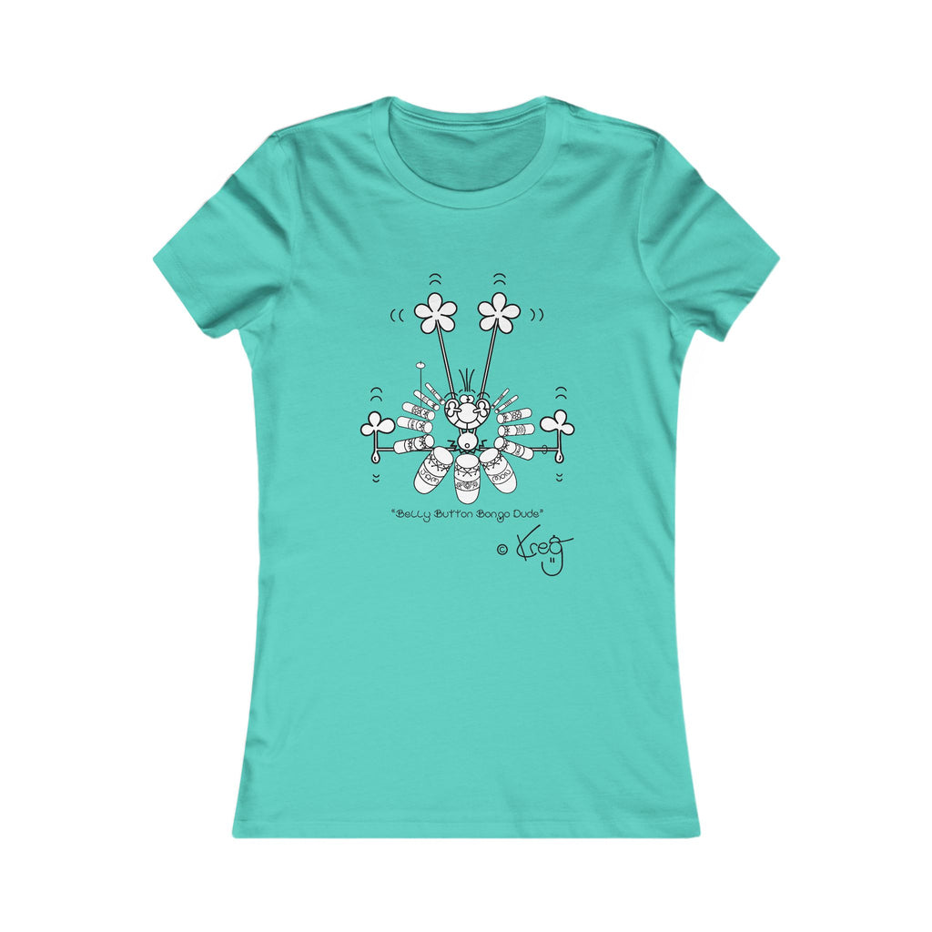 BELLY BUTTON BONGO DUDE,Women's Favorite Tee