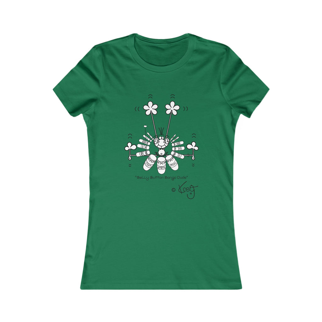 BELLY BUTTON BONGO DUDE,Women's Favorite Tee