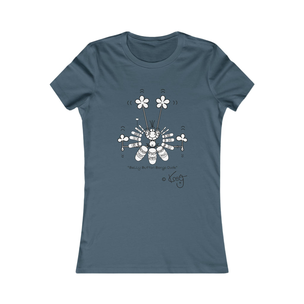 BELLY BUTTON BONGO DUDE,Women's Favorite Tee