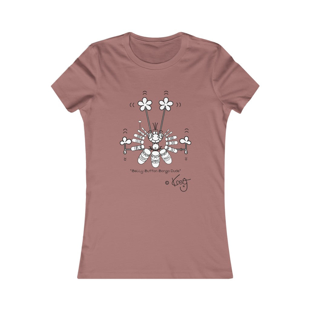 Belly Button Bongo Dude,Women's Favorite Tee