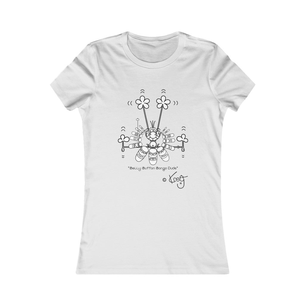 Belly Button Bongo Dude,Women's Favorite Tee