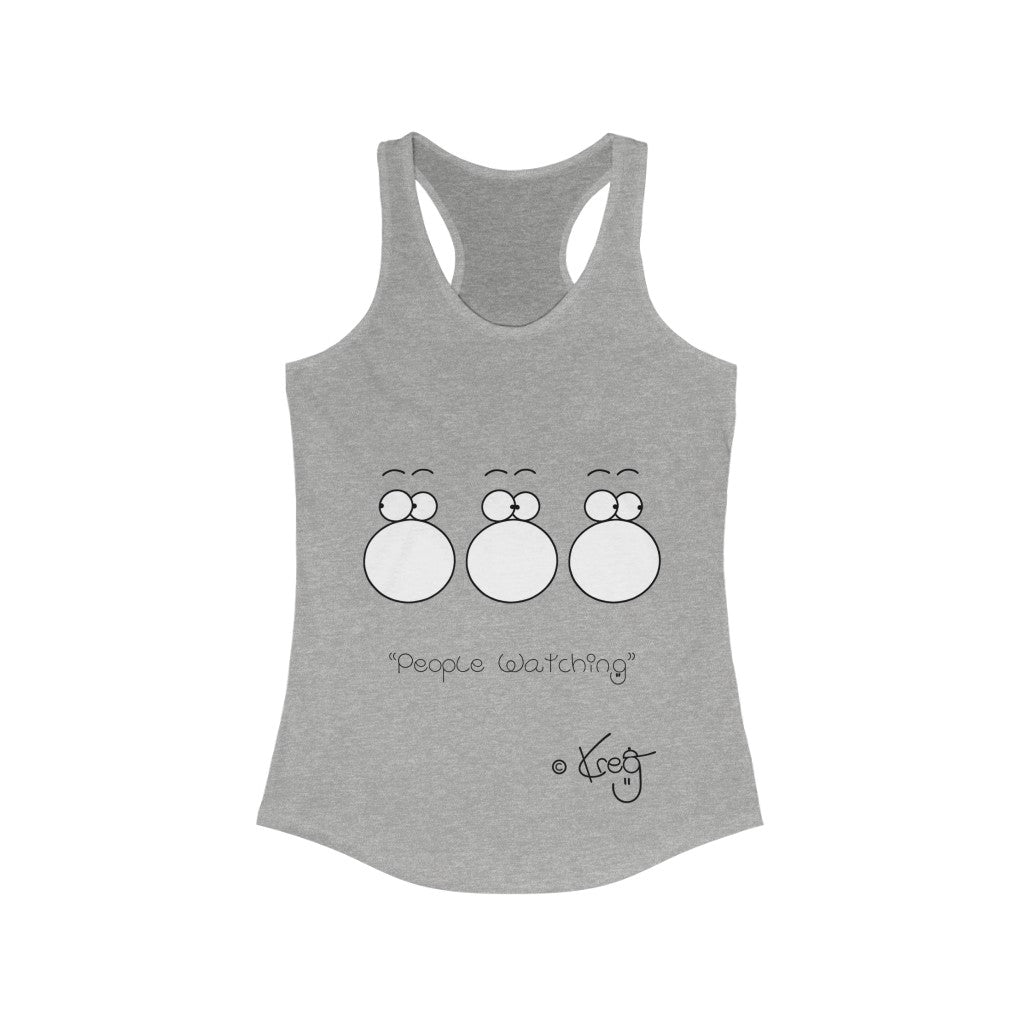 People Watching,Women's Ideal Racerback Tank